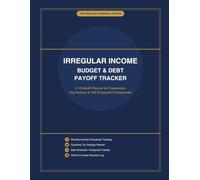 Irregular Income Budget & Debt Payoff Tracker: 12-Month Financial Planner for Freelancers, Gig Workers & Self-Employed with Income Tracker, Expense Log, Tax Savings & Debt Snowball Tracker