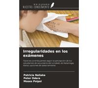Irregularidades en los exámenes: Factores contribuyentes según la percepción de los estudiantes de secundaria del condado de Kakamega, Kenia; opciones de asesoramiento
