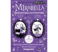 Irresistibili avventure: A caccia di guai-I pattini incantati. Mirabella
