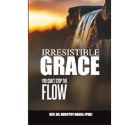 Irresistible Grace: The Flow That Cannot Be Stopped