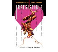 Irresistible | Mark Wheatley, Marc Hempel