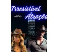 Irresistível Atração (ebook)