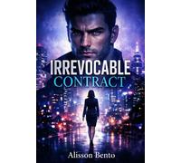 Irrevocable Contract: A Steamy Billionaire Rivals Romance (The Boardroom Rivals)