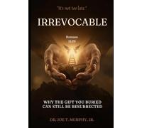 IRREVOCABLE: Why the Gift You Buried Can Still Be Resurrected