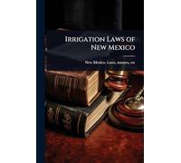 Irrigation Laws of New Mexico