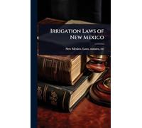 Irrigation Laws of New Mexico