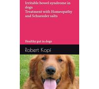Irritable bowel syndrome in dogs - Treatment with Homeopathy and Schuessler salts: Healthy gut in dogs