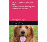 Irritable bowel syndrome in dogs - Treatment with Homeopathy and Schuessler salts: Healthy gut in dogs