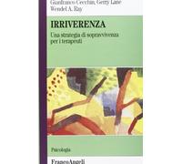 Irriverenza. Una strategia di sopravvivenza per i terapeuti (Serie di psicologia)