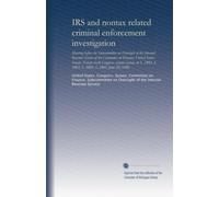 IRS and nontax related criminal enforcement investigation: hearing before the Subcommittee on Oversight of the Internal Revenue Service of the ... S. 2403, S. 2404, S. 2405, June 20, 1980