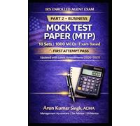 IRS Enrolled Agent Exam Part 2 - Businesses | Mock Test Series (MTP) | 1000 MCQs: Real Exam-Based Practice Questions with Answers & Explanations (2026-2027)