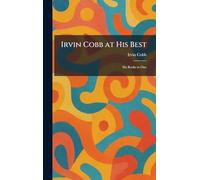 Irvin Cobb at His Best: Six Books in One