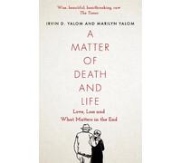 Irvin D. Yalom Marilyn Yalom A Matter of Death and Life (Tapa blanda)