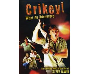 Irwin Steve - Crikey! What An Adventure. An Intimate Look At The Life Of Steve Irwin [Edizione: Regno Unito] [USA] [DVD]