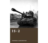 IS-2: Stalin’s Breakthrough Tank (The World War II Library: Weapons)