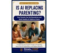 IS AI REPLACING PARENTING?: How Parents Can Set Boundaries and Build Health AI Habits at Home