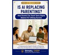 IS AI REPLACING PARENTING?: How Parents Can Teach Teens Digital Balance for Lifelong Success