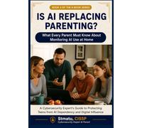 IS AI REPLACING PARENTING: What Every Parent Must Know About Monitoring AI Use at Home