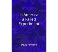 Is America a Failed Experiment (The David Rowland series)