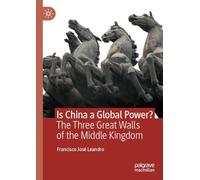 Is China a Global Power?: The Three Great Walls of the Middle Kingdom