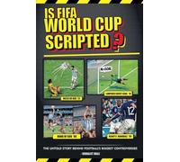 Is Fifa World Cup Scripted ?: 2 (Football (Fifa))