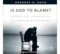 Is God to Blame?: Beyond Pat Answers to the Problem of Suffering