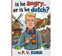 Is He Angry... Or Is He Dutch?
