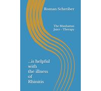 ...is helpful with the illness of Rhinitis: The Manhattan Juice - Therapy