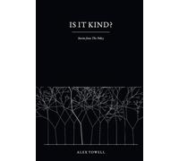 Is It Kind?: Stories from The Policy Universe