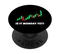 Is it Monday Yet? Intercambio de acciones comerciante Mercado de valores PopSockets PopGrip Adhesivo