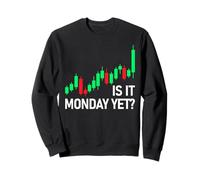 Is it Monday Yet? Intercambio de acciones comerciante Mercado de valores Sudadera