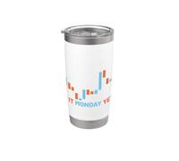 Is It Monday Yet Trading Trade Negociar Bolsa Acciones Vaso térmico de acero inoxidable de doble pared