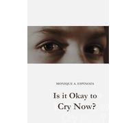 Is It Okay To Cry Now?