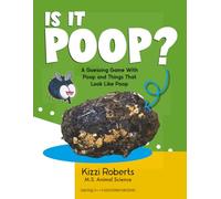 Is It Poop?: A Guessing Game With Poop and Things That Look Like Poop