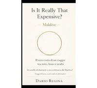 IS IT REALLY THAT EXPENSIVE? LE MALDIVE: Un anello di diamanti o una settimana in paradiso