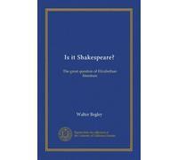 Is it Shakespeare?: The great question of Elizabethan literature