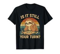 Is It Still Your Turn Funny Gamer Sloth Camiseta
