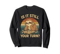 Is It Still Your Turn Funny Gamer Sloth Sudadera