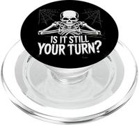is It Still Your Turn Funny Skeleton Waiting PopSockets PopGrip para MagSafe
