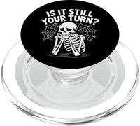is It Still Your Turn Funny Skeleton Waiting PopSockets PopGrip para MagSafe