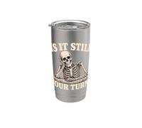 is It Still Your Turn Funny Skeleton Waiting Quote Meme Vaso térmico de acero inoxidable de doble pared