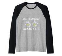 Is It Summer Break Yet Vacaciones Playa Escuela Relajarse - Camiseta Manga Raglan
