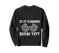 Is It Summer Break Yet Vacaciones Playa Escuela Relajarse - Sudadera