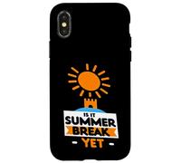 Is It Summer Break Yet Vacation Beach School Relájate | -- Carcasa para iPhone X/XS