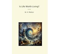 Is Life Worth Living? (Classic Books)