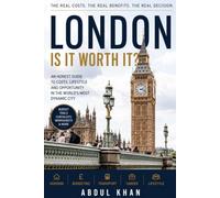 IS LONDON STILL WORTH IT?: The Real Cost, Lifestyle, Housing & Everyday Reality of Living in London - 2026-2027 Edition