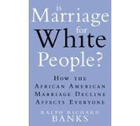 Is Marriage For White People? (ebook)