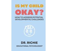 Is my child okay?: How to address potential developmental challenges