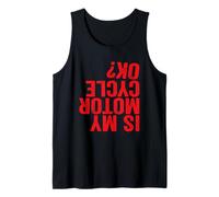 Is My Motorcycle Ok? Camiseta Divertida para Motociclista Camiseta sin Mangas