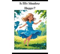 Is My Shadow Happy (Adventures of Lily)